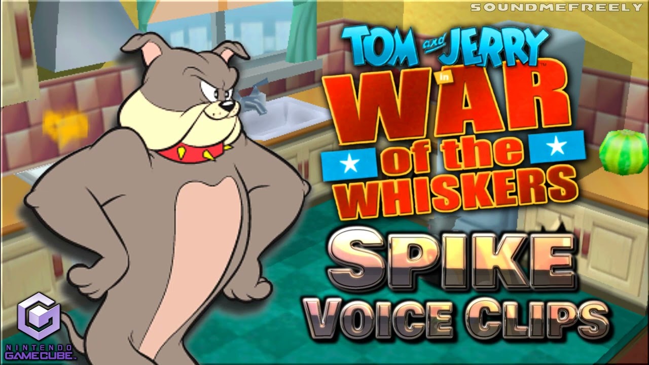 All Spike Voice Clips &bull; Tom and Jerry in War of the Whiskers &bull; All Voice Lines &bull; 2002