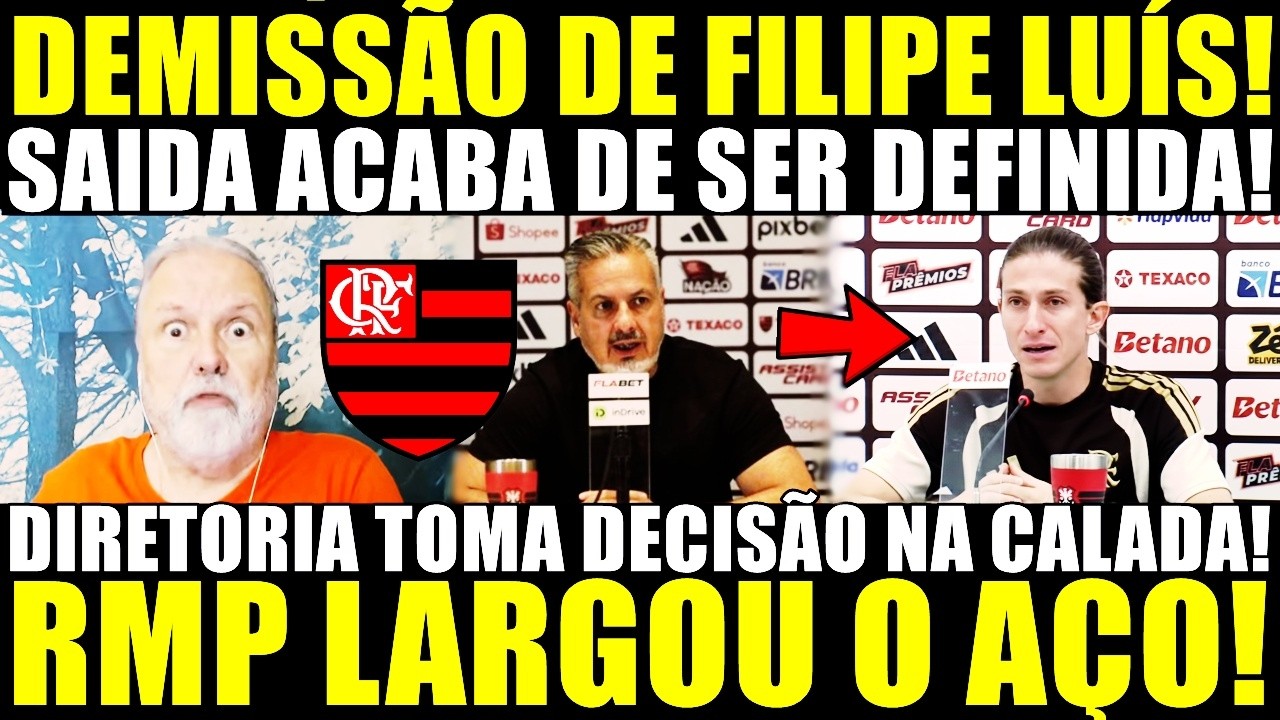 PLANTÃO URGENTE AGORA! DEMISSÃO DE FILIPE LUÍS! FLAMENGO DEFINE SAIDA! RMP LAGA O AÇO!