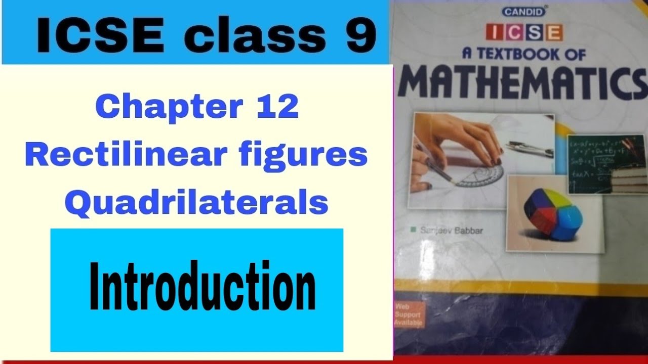 Evergreen candid ICSE Maths class 9 chapter 12 Rectilinear figures Quadrilaterals Introduction