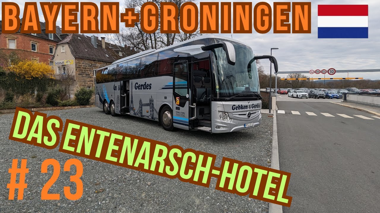 BUS Doku # 23 🇳🇱 | Bayern & Groningen - Das Entena*sch-Hotel | Reisebus Fernfahrer deutsch