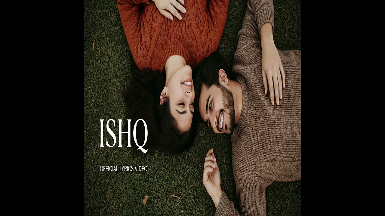 Ishq (Official Lyrics Video) new hindi song 2026 | chill romantic song