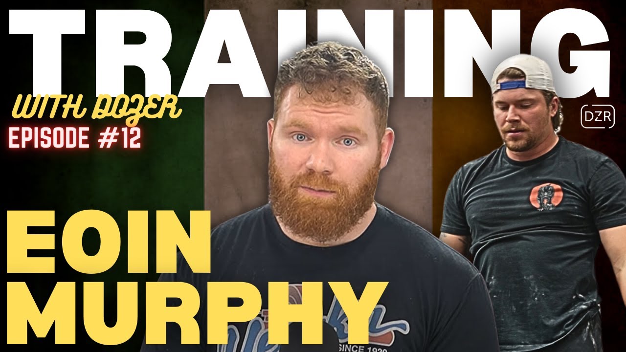 EOIN MURPHY - Training w/ Dozer Ep. #12