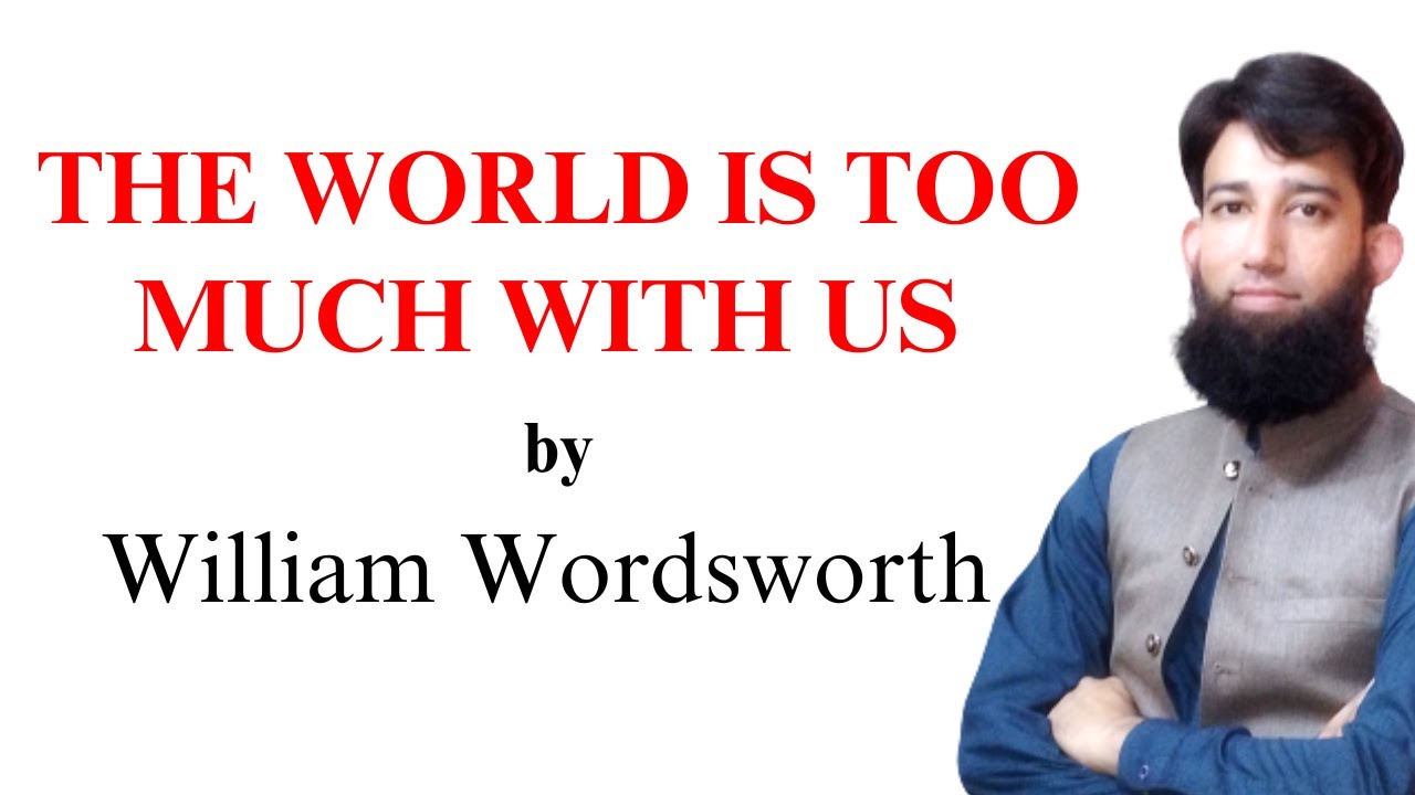 The World Is Too Much with Us William Wordsworth Paraphrase Urdu / Hindi | Explanation | Theme | 👍 👍