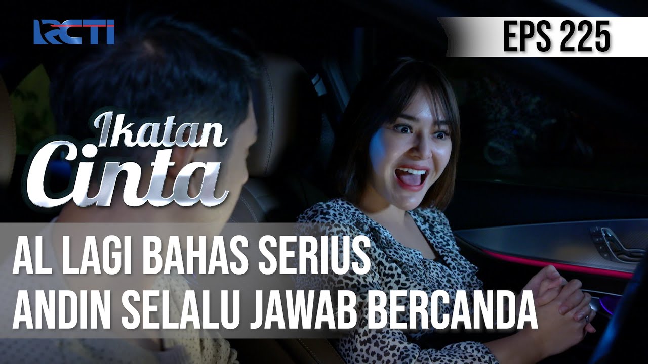 IKATAN CINTA - Hahhaaa Lucu!!! Mas AL Lagi Bahas Serius, Andin Selalu Jawab Bercanda