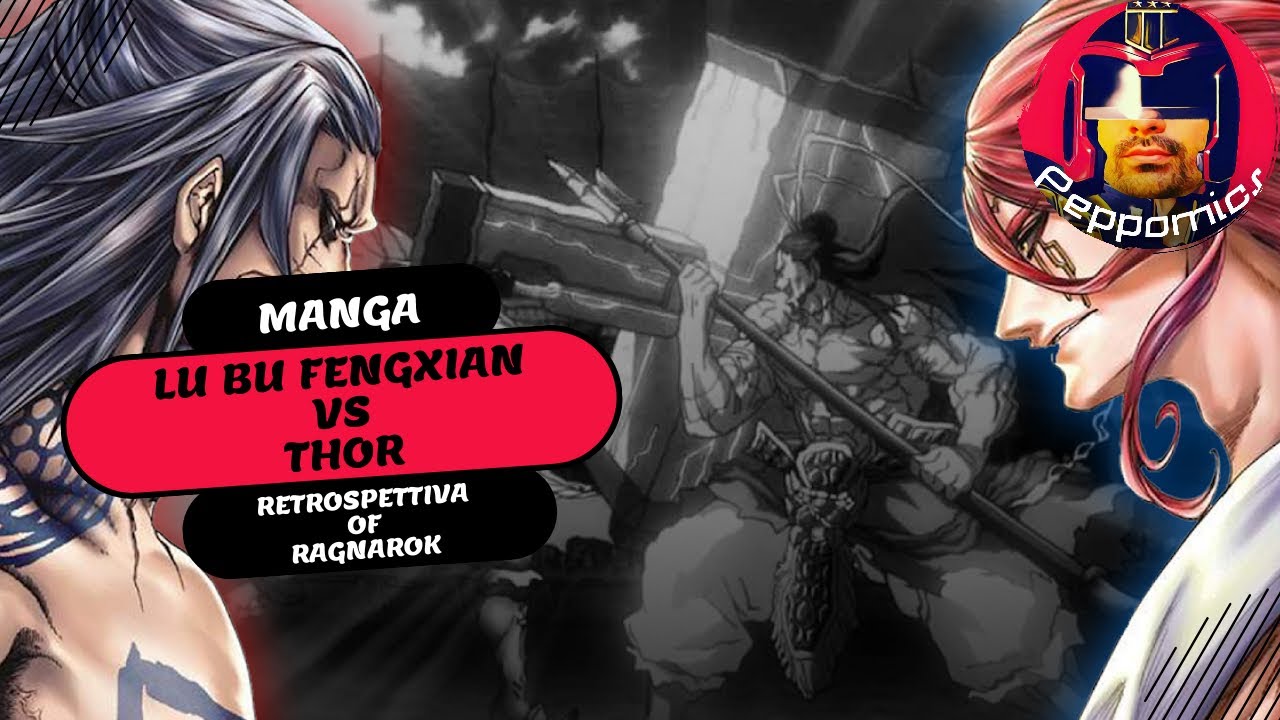 Retrospettiva of Ragnarok EP. 1: Lu Bu vs Thor