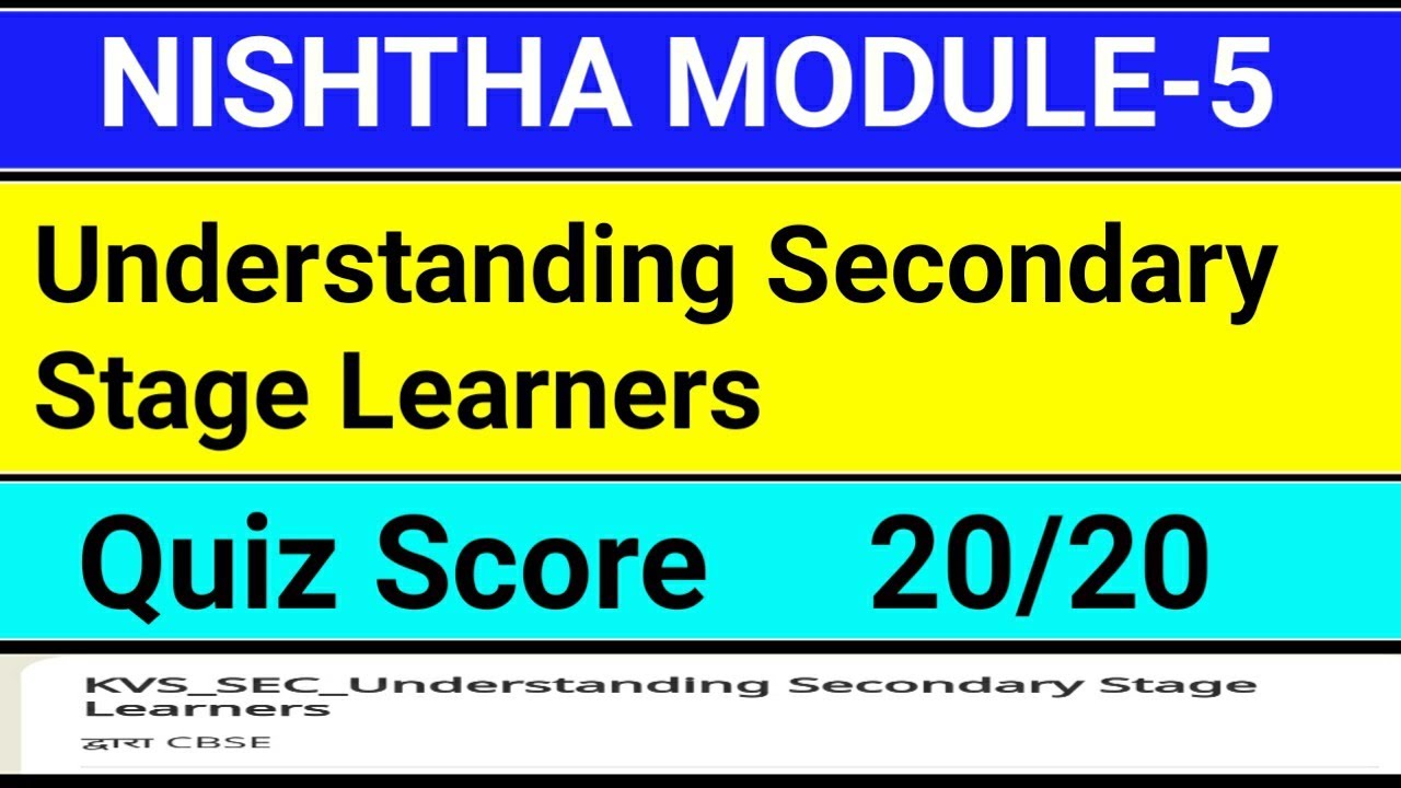 Nishtha Module 5 | Understanding Secondary Stage Learners Quiz Score 20/20