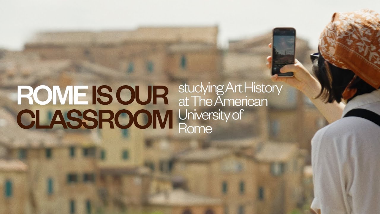Rome is our classroom | Studying Art History at The American University of Rome