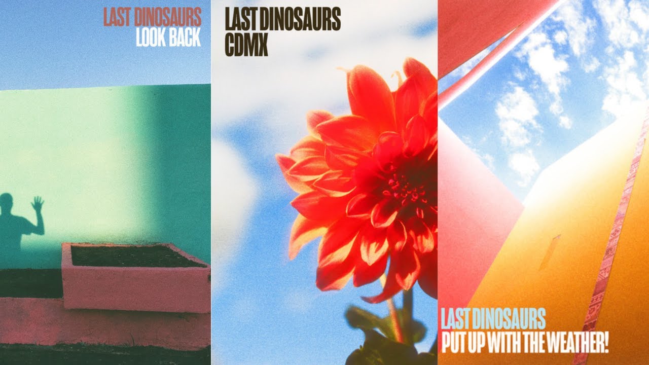 Last Dinosaurs - The Cursed Holy Trinity (Look Back, CDMX, Put Up With The Weather! + Transitions)