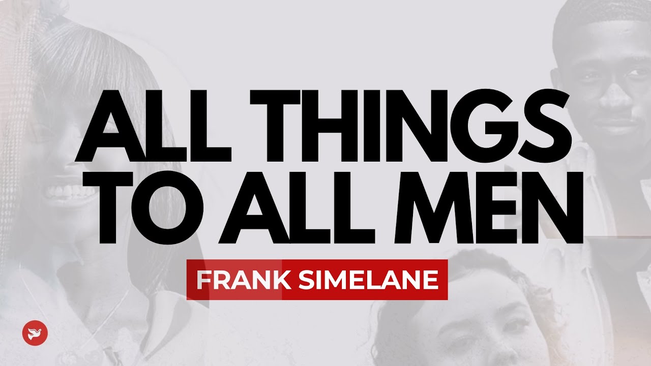 All Things To All Men | Frank Simelane