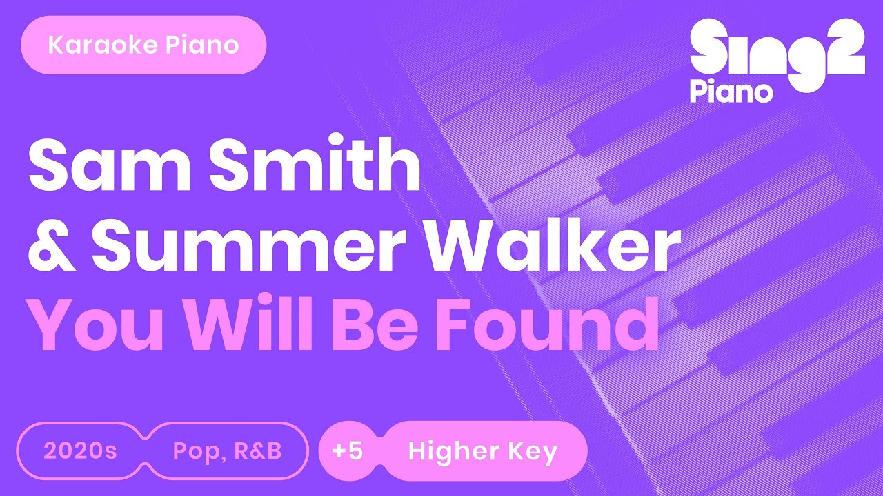 Dear Evan Hansen, Sam Smith & Summer Walker - You Will Be Found (Higher Key) Piano Karaoke