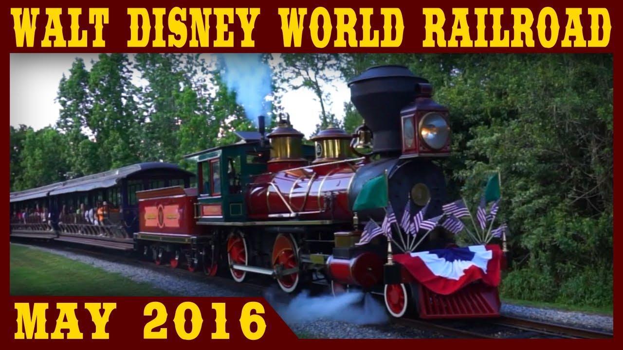 Walt Disney World Railroad 2016: Steam Around the Magic Kingdom