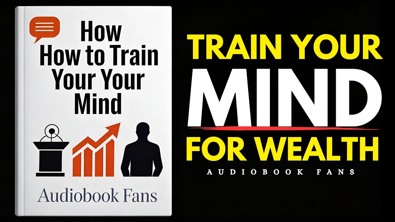 How to Train Your Mind to Attract Unlimited Wealth |  Audiobook