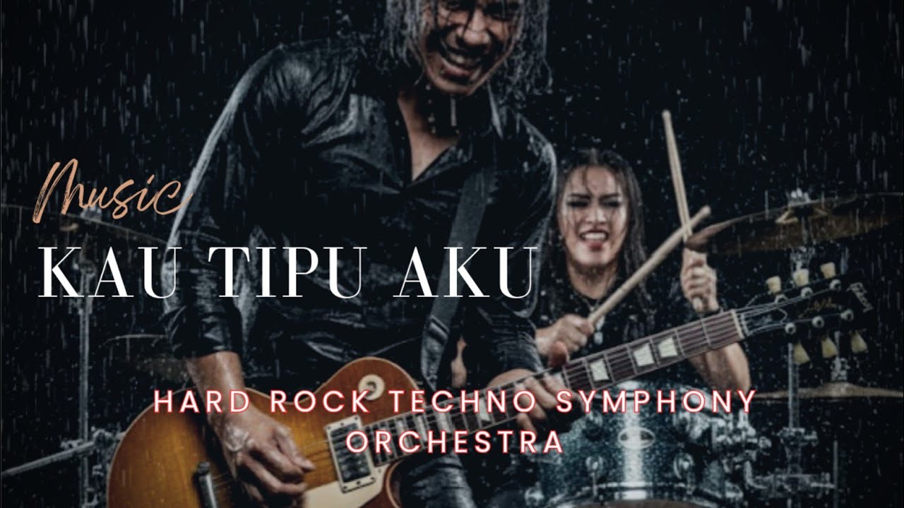 KAU TIPU AKU, CINTA | Lagu Spektakuler Hard Rock Symphony Orchestra Energizing | VIRAL
