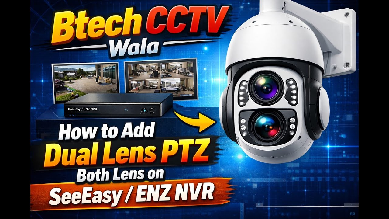HOW TO ADD DUAL LENS 36X PTZ ON ENZ NVR