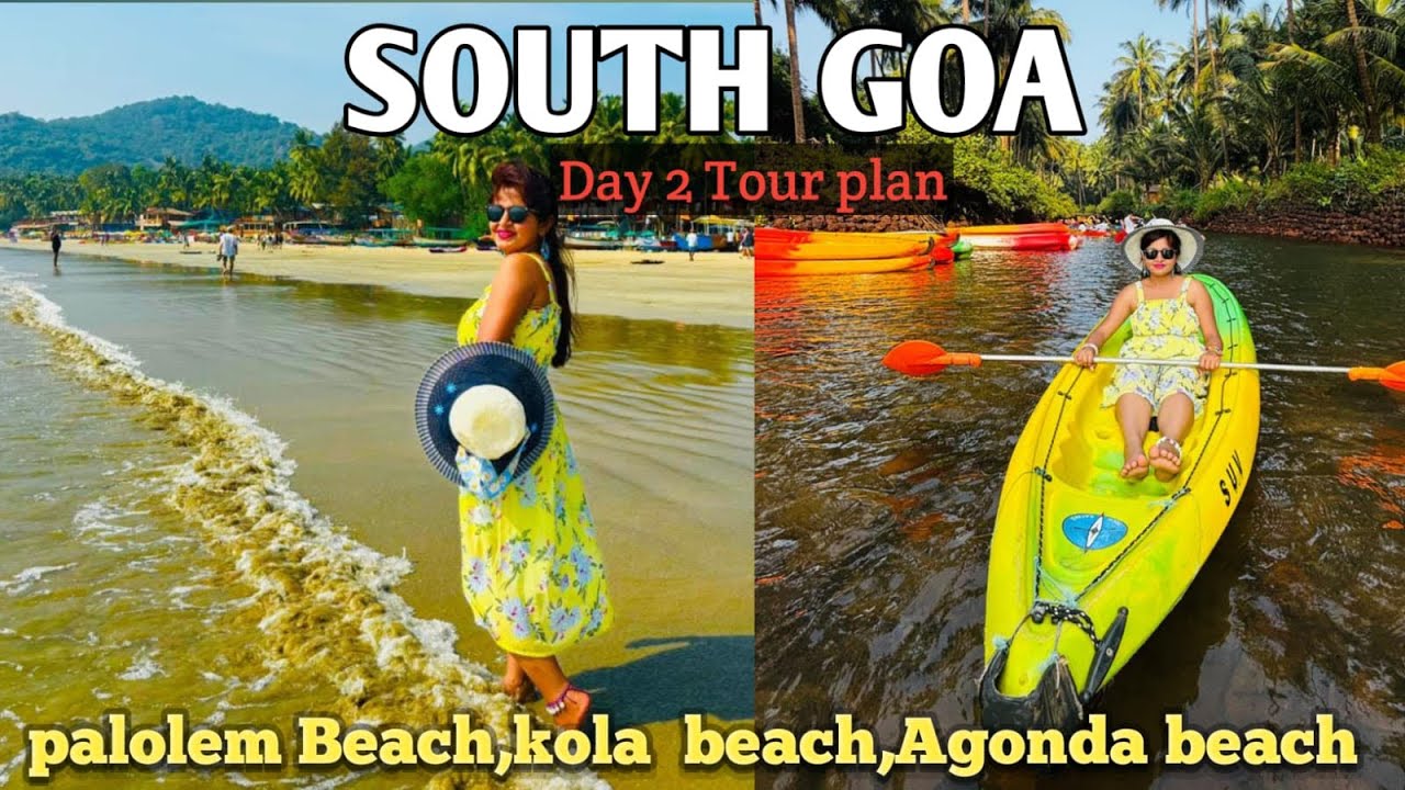 South Goa Day 2 Tour plan | kola beach kayaking | Palolem beach candle light dinner |south Goa beach