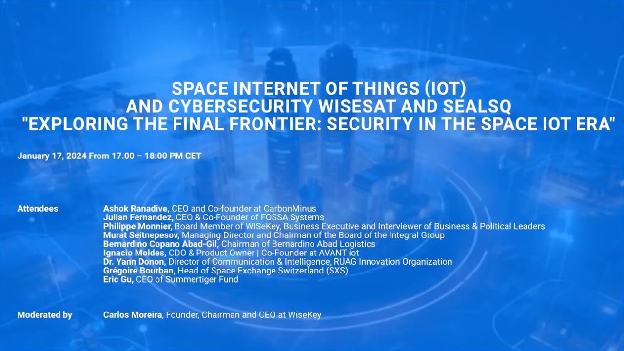 Davos 2024: Space Internet of Things and Cybersecurity WISeSat and SEALSQ
