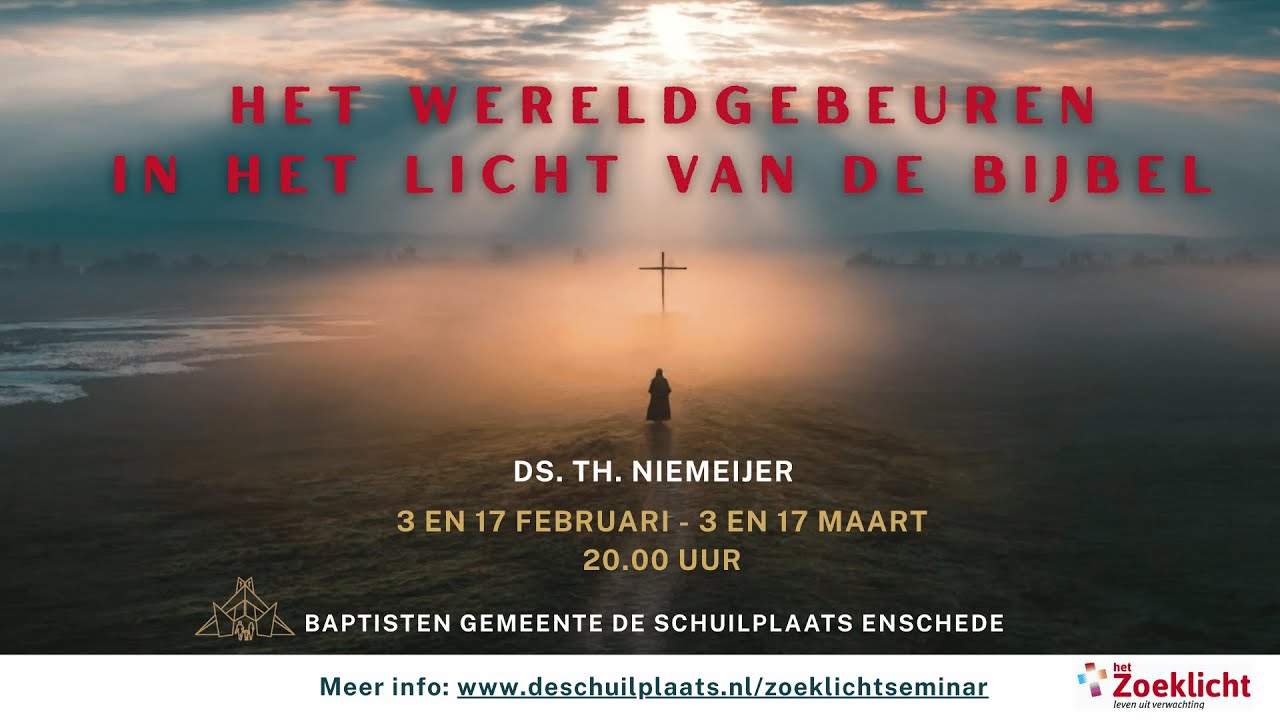 Het wereldgebeuren in het licht van de Bijbel | Zoeklichtseminar | Ds. Th. Niemeijer