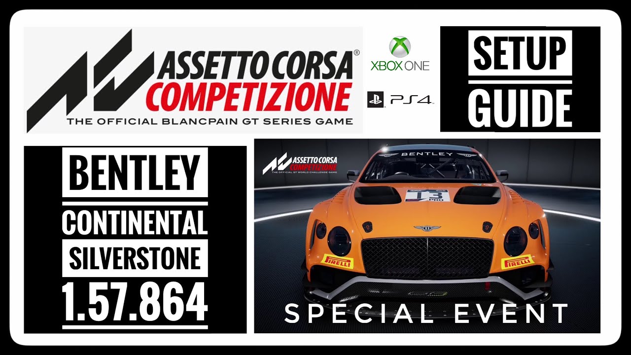 Assetto Corsa Competizione - Setup Guide - Bentley 2019 - Silverstone