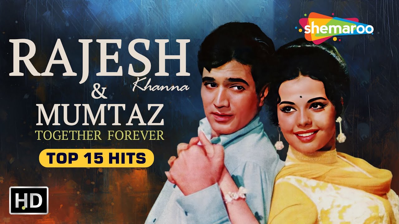 Rajesh Khanna & Mumtaz Song Collections | Evergreen Hindi Songs | Best Bollywood Old Songs