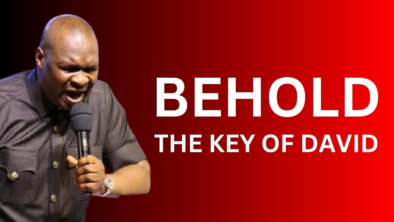 Behold the Key of King David - Apostle Joshua Selman