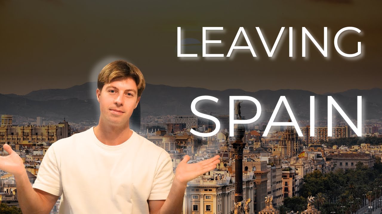 Why I’m Leaving Spain (The Real Reason)