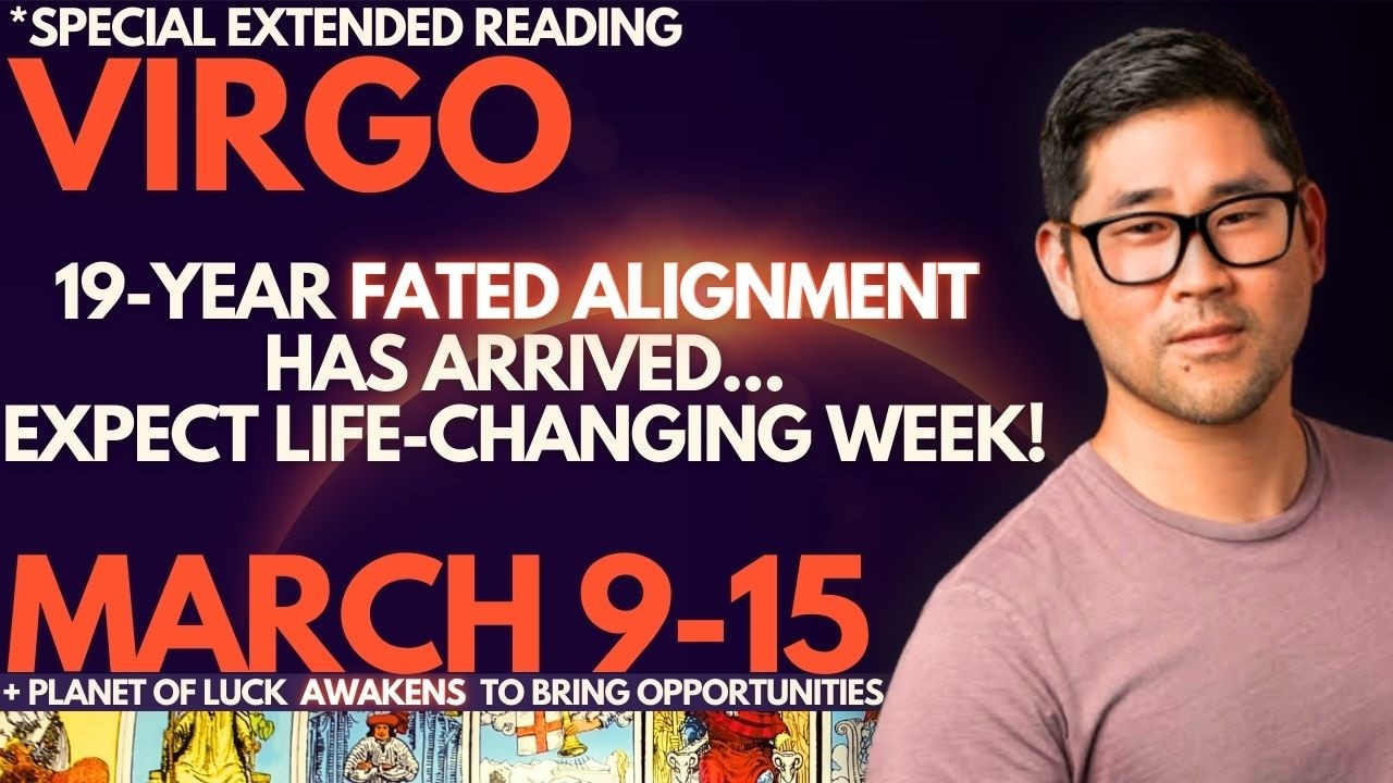 Virgo - YOU HAVE THE LONGEST READING BECAUSE 😳! Mar 9-15 Tarot Horoscope