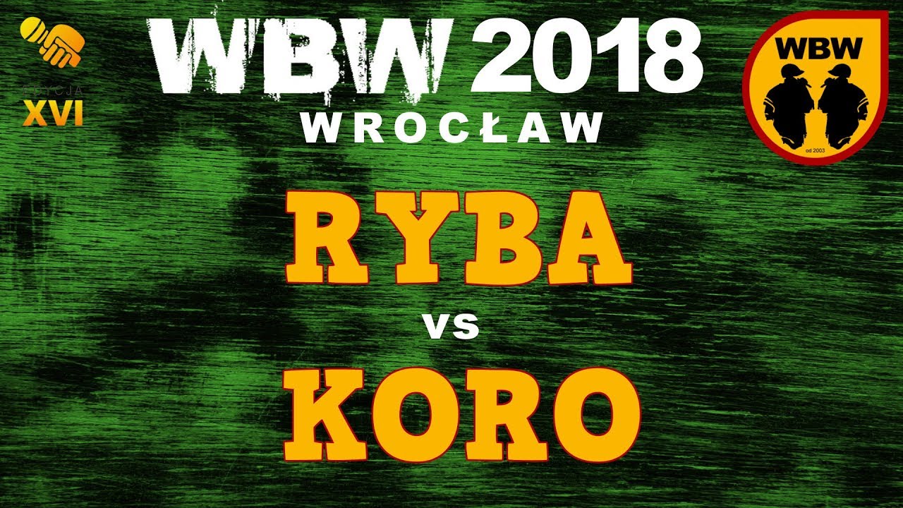 Ryba 🆚 Koro 🎤 WBW 2018 Wrocław (freestyle rap battle)
