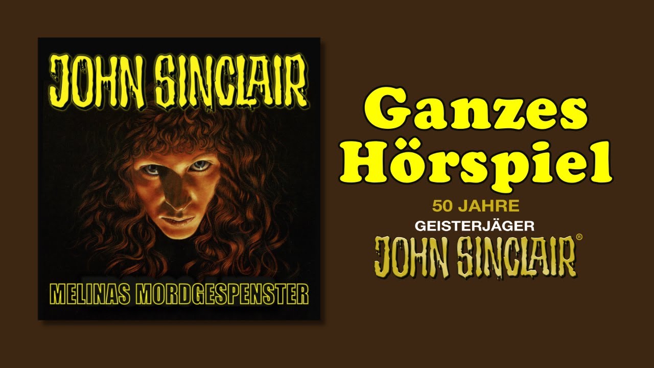 Melinas Mordgespenster - John Sinclair Sonderedition 6 - Ganzes H&ouml;rspiel