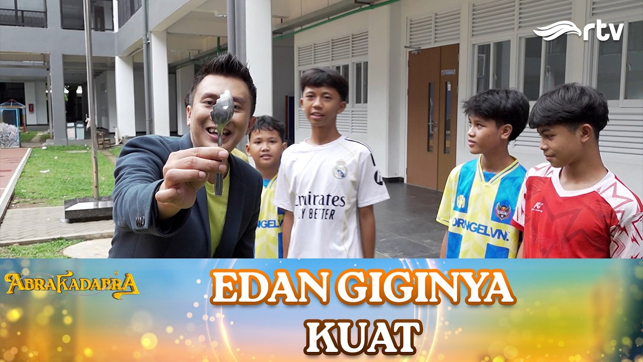 EDAN GIGINYA KUAT | ABRAKADABRA