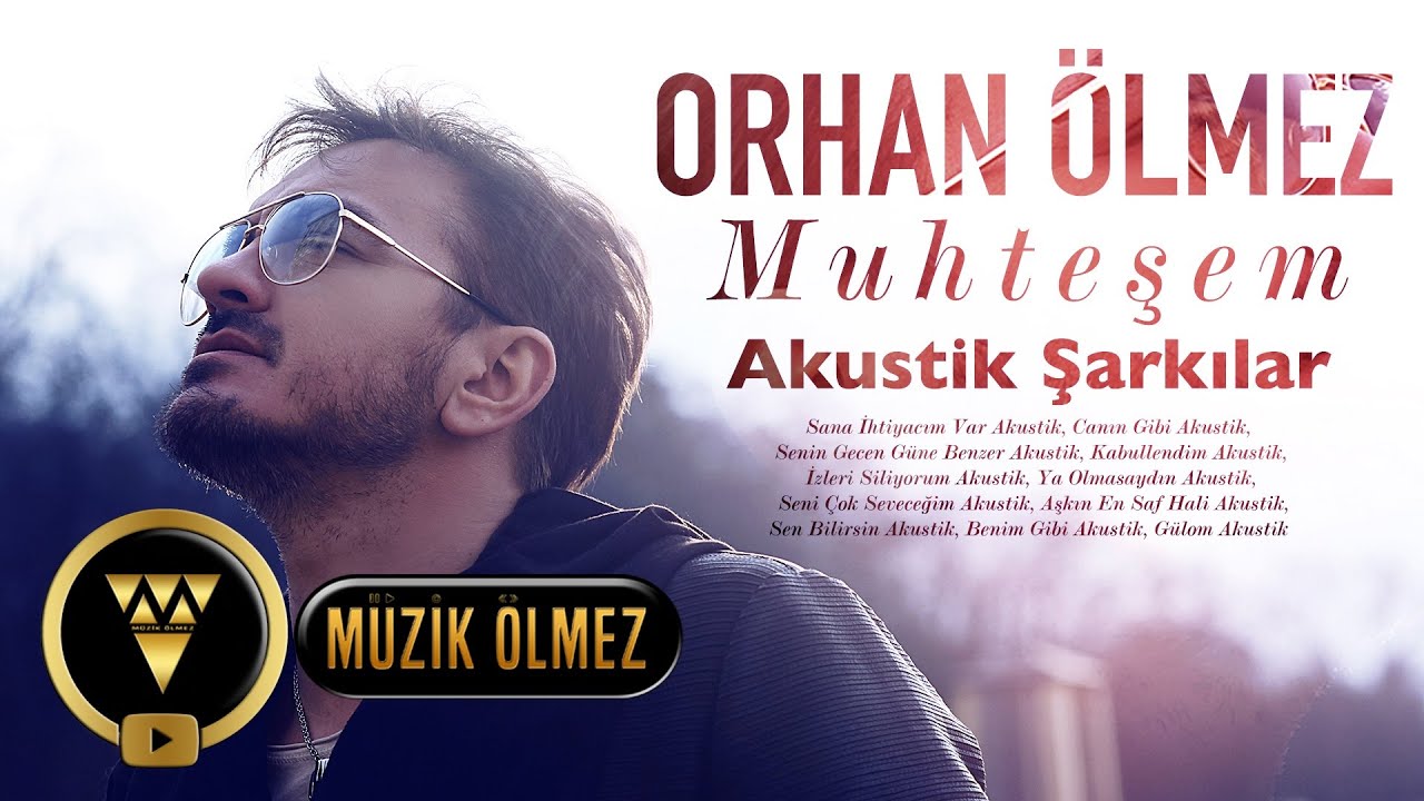 ORHAN ÖLMEZ MUHTEŞEM AKUSTİK ŞARKI KEYFİ