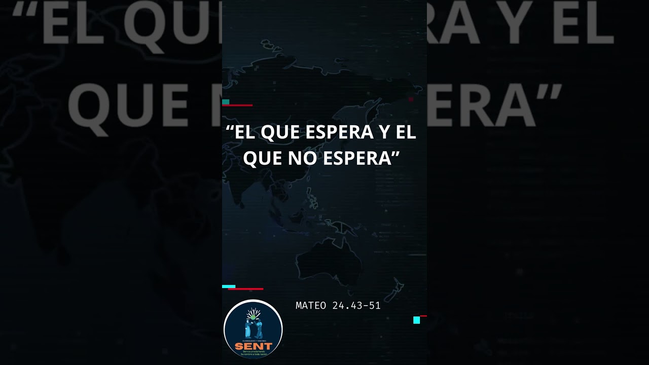 EL QUE ESPERA Y EL QUE NO ESPERA; Mateo 24.43-51