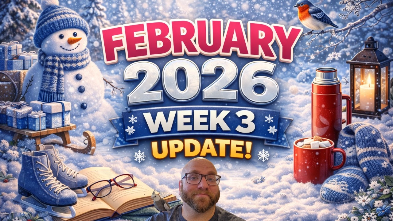February 2026 Week 3 Update