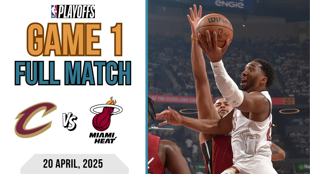 Cleveland Cavaliers vs Miami Heat | Game 1 | Full Match NBA | 2025 NBA Playoffs