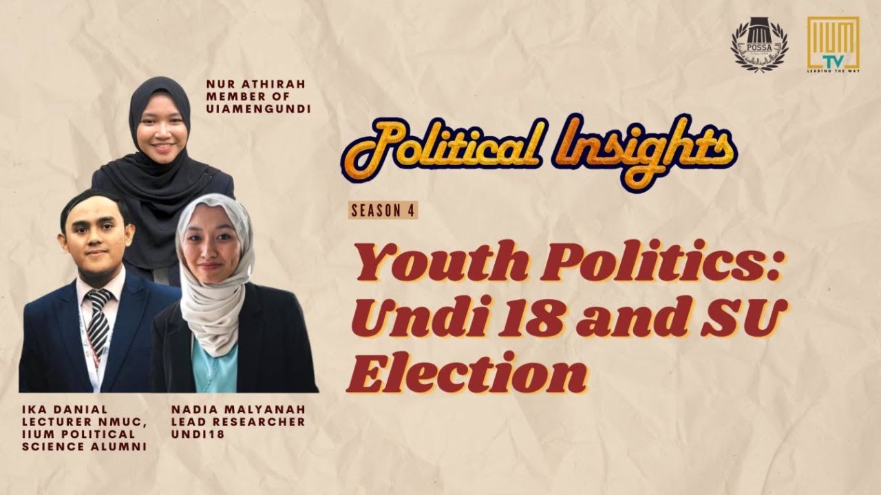 Political Insights | Episode 2: Youth Politics: Undi 18 and SU Election