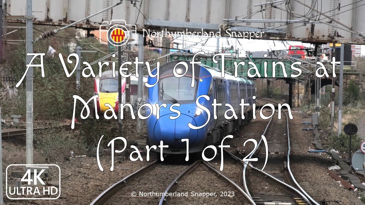 A Variety of Trains at Manors Station (Part 1 of 2)