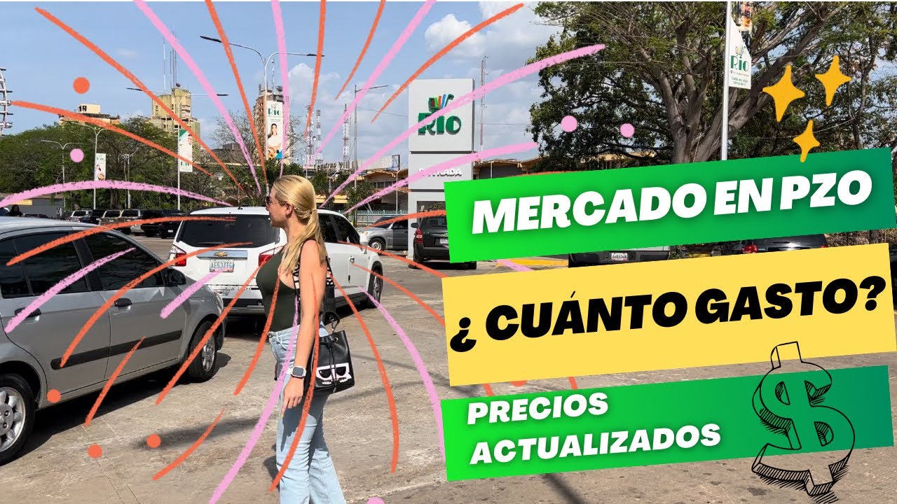PRECIOS ACTUALIZADOS DE UN SÚPER MERCADO EN PUERTO ORDAZ - VENEZUELA
