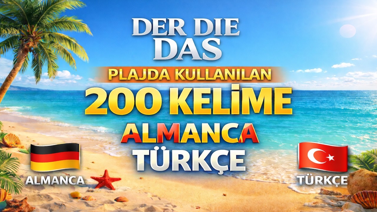 Tatile Gitmeden Önce: Almanca Plaj 200 Kelime (Der Die Das + Çoğul) Plaj 200
