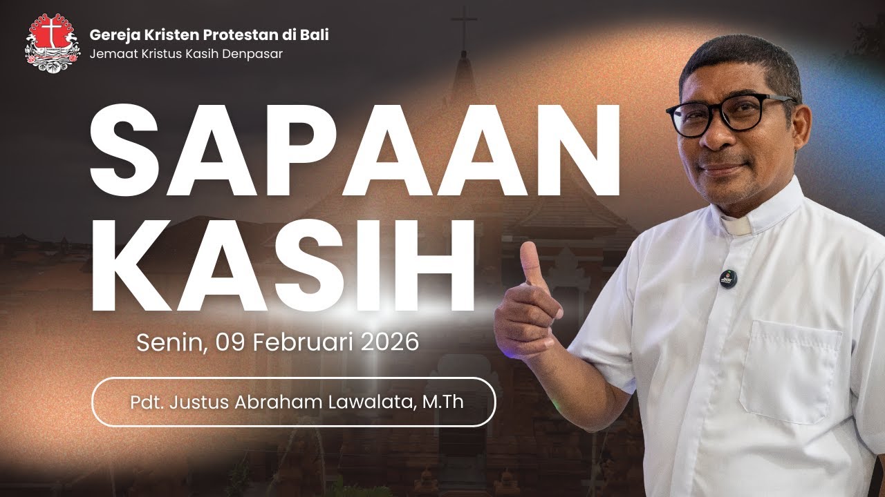 Sapaan Kasih - Senin, 09 Februari 2026