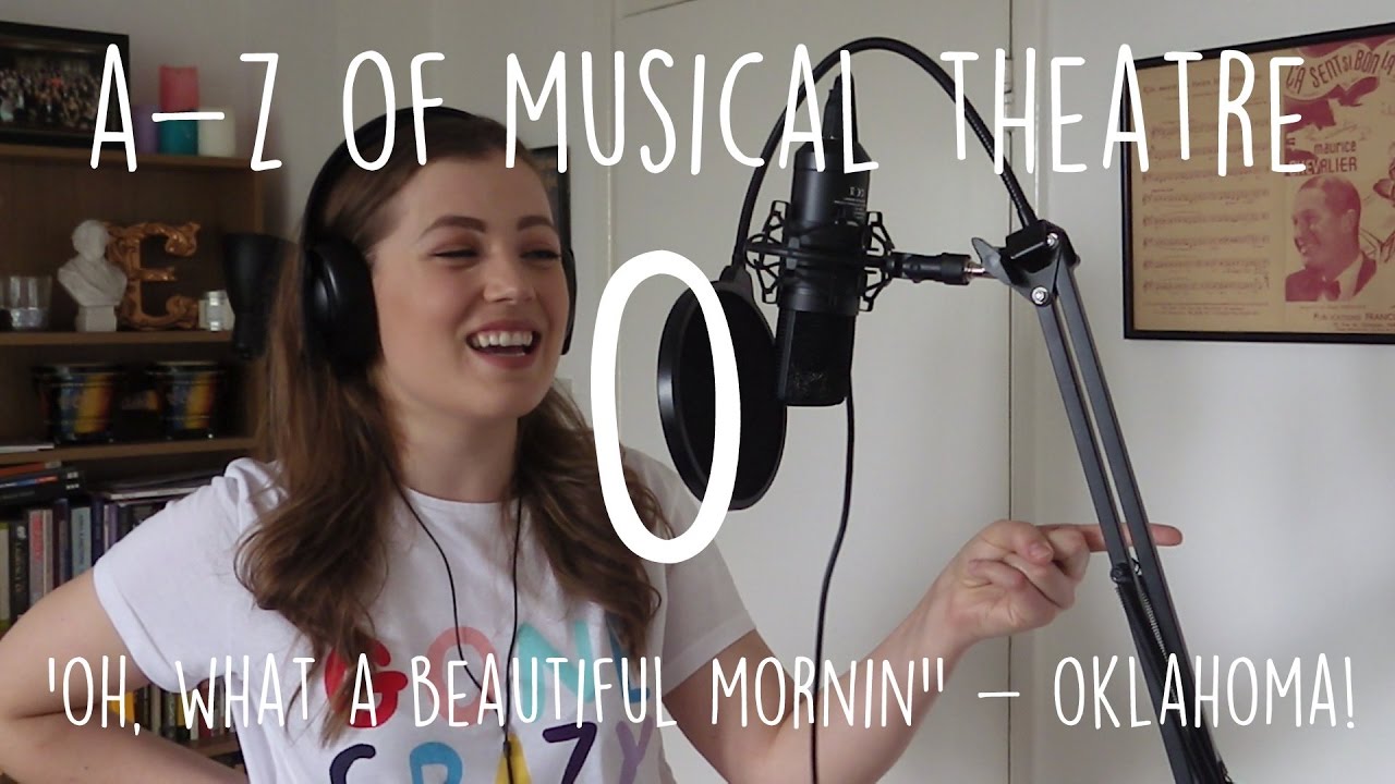 || A-Z of Musical Theatre || Oh, What a Beautiful Mornin' || Oklahoma!
