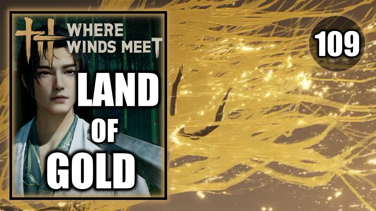 Where Winds Meet - Land of Gold - Encounter - Gameplay Walkthrough Part 109