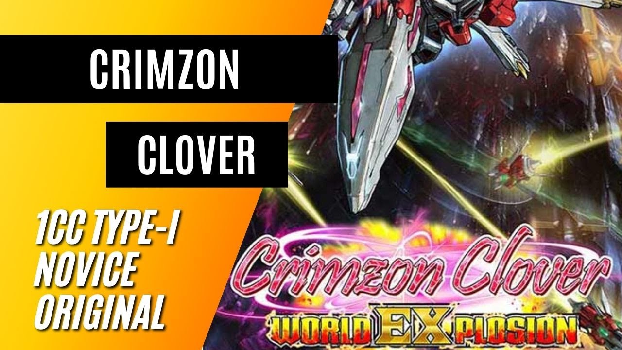Crimzon Clover: World EXplosion 1cc Type-I Novice Original (Switch)