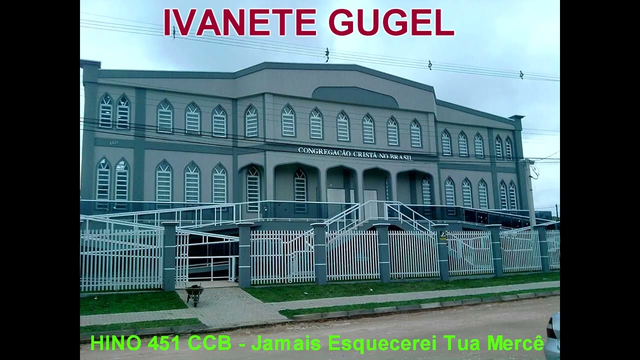 HINO 451 CCB Jamais Esquecerei Tua Mercê- Ivanete Gugel