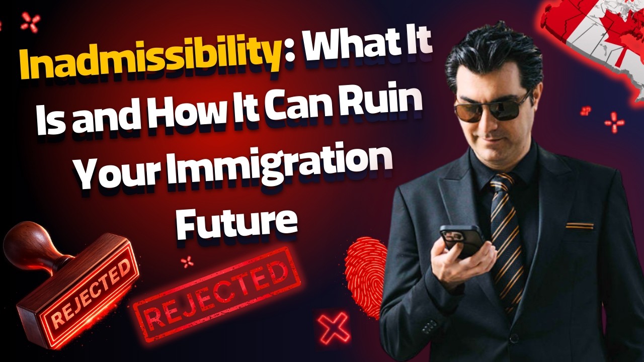 Inadmissibility: What It Is and How It Can Ruin your Immigration Future