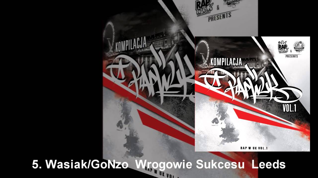 5. Wasiak GoNzo -- Wrogowie Sukcesu -- Leeds
