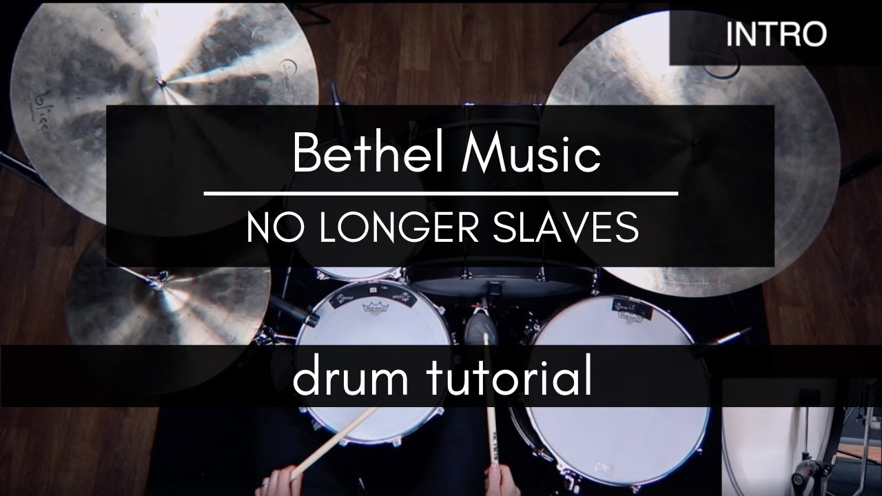 No Longer Slaves - Bethel Music (Drum Tutorial/Play-through)