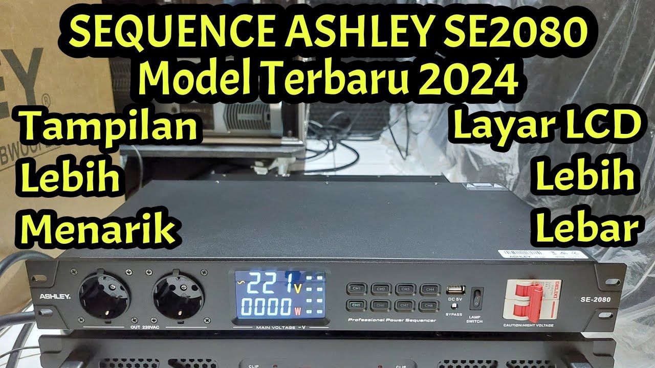 Model Terbaru Sequence ASHLEY SE2080 Cocok Buat Instalasi Sound System Anda.