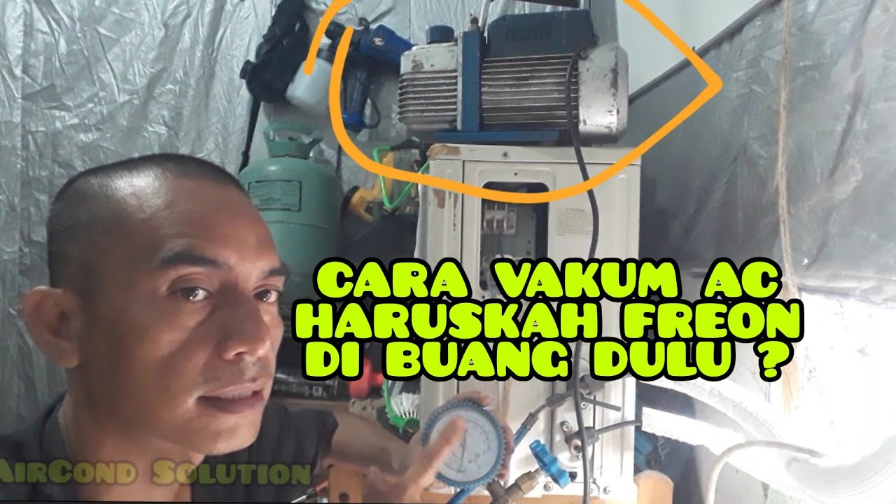 Tutorial cara vakum AC | Sa'at AC di vakum freon apakah harus di buang
