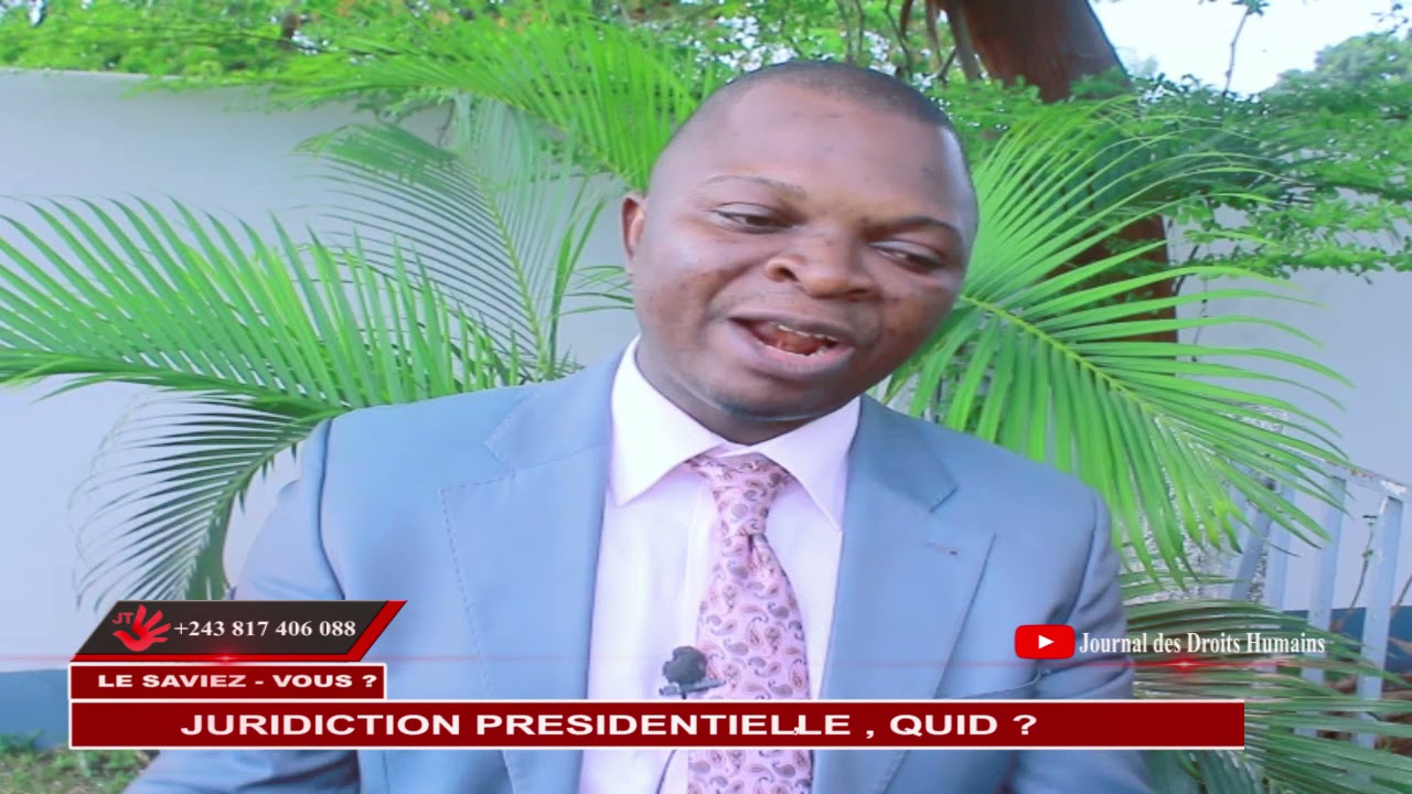 juridiction présidentielle dévoilée par Maitre landry pongo wonya