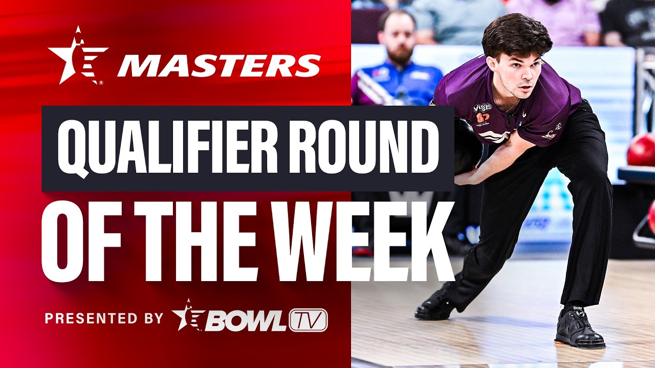 PBA Qualifier Round of the Week Presented by BowlTV | USBC Masters Contenders Bracket