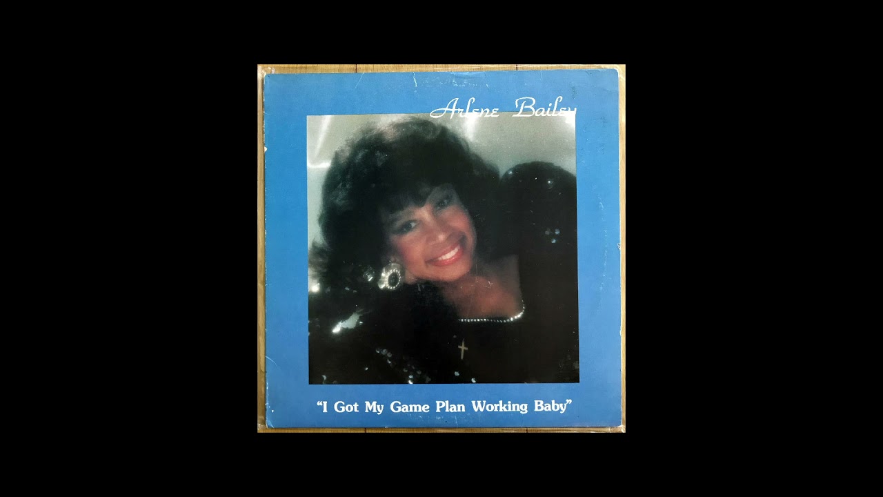Arlene Bailey - I've Got My Game Plan Workin' Baby